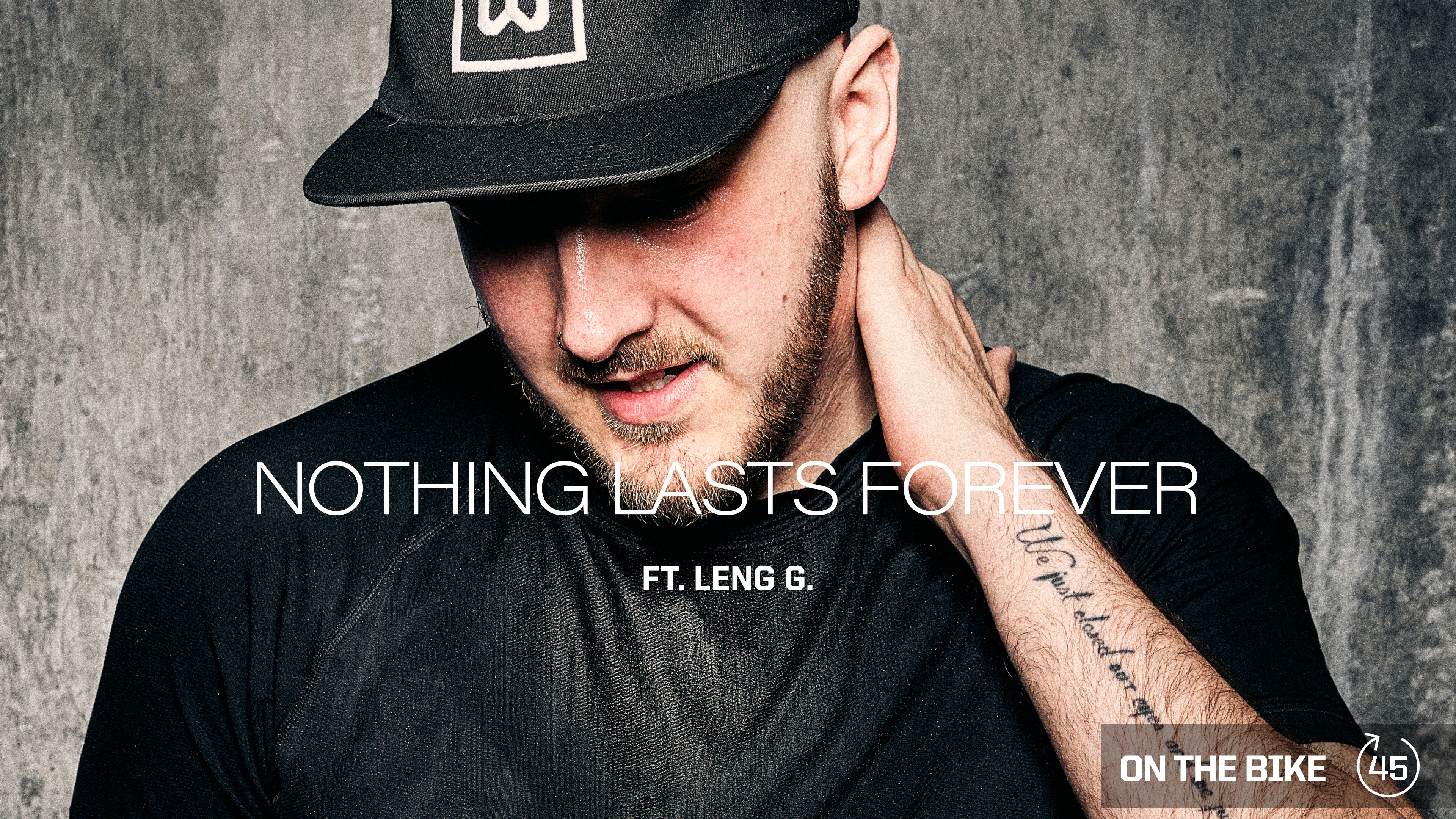 NOTHING LASTS FOREVER ft. LEN G. 