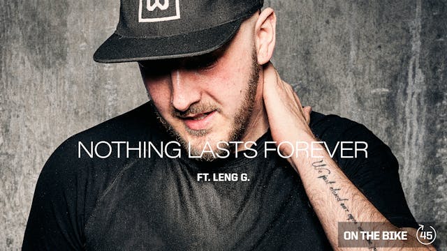 NOTHING LASTS FOREVER ft. LEN G. 