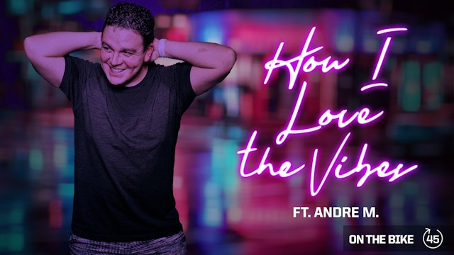 HOW I LOVE THE VIBES ft. ANDRÉ M. 