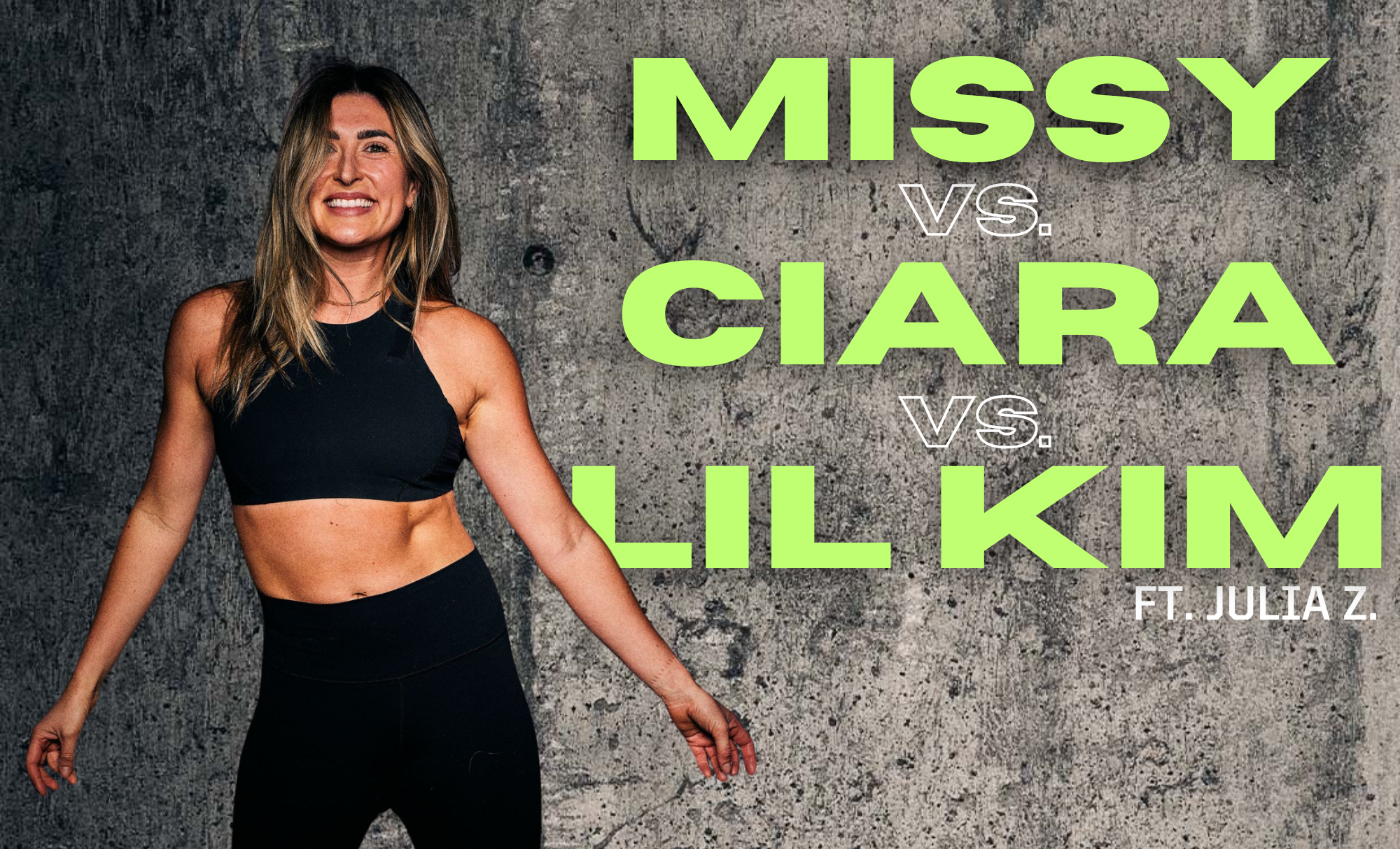 MISSY VS. CIARA. VS. LIL KIM ft. JULIA Z.