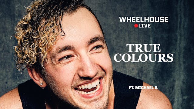 TRUE COLOURS ft. MICHAEL B.