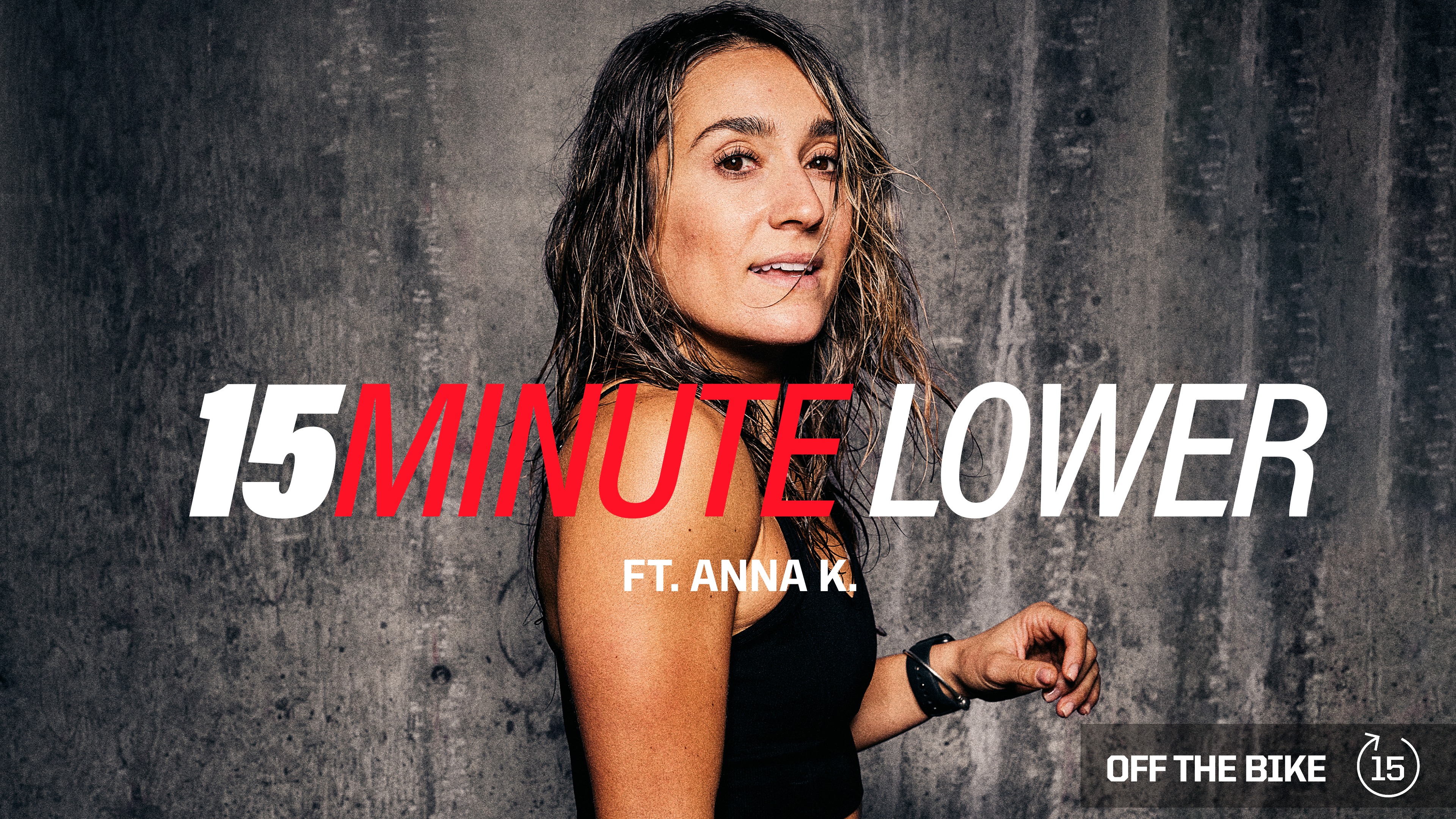 15 MINUTE LOWER ft. ANNA K. 