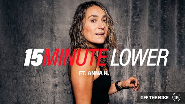 15 MINUTE LOWER ft. ANNA K.