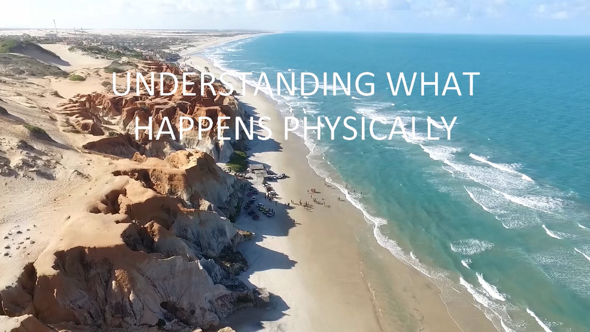 Presentation: Understanding What Happens Physcially