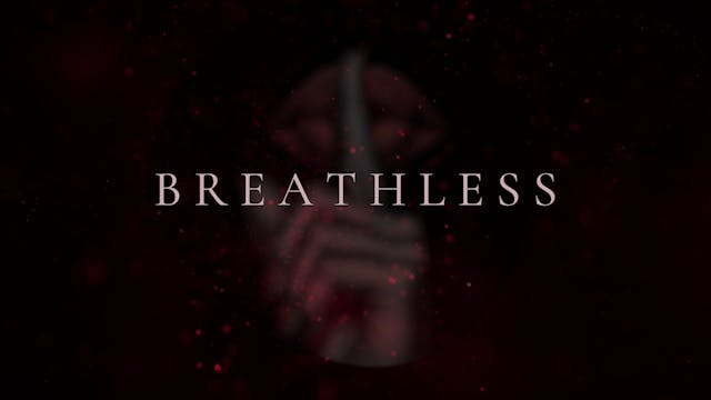BREATHLESS