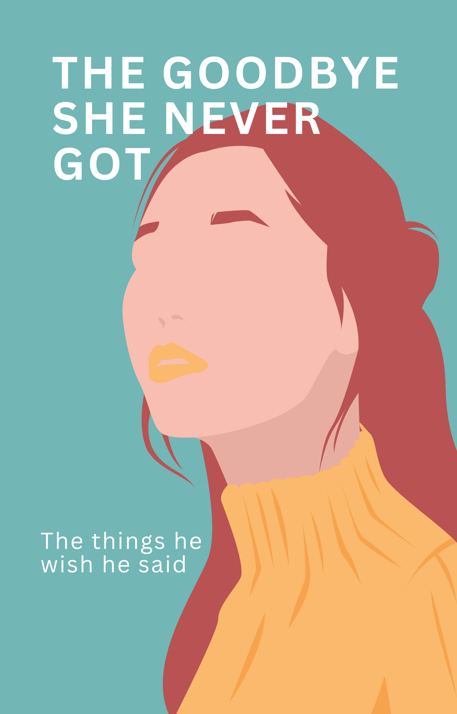 THE GOOD BYE SHE NEVER GOT