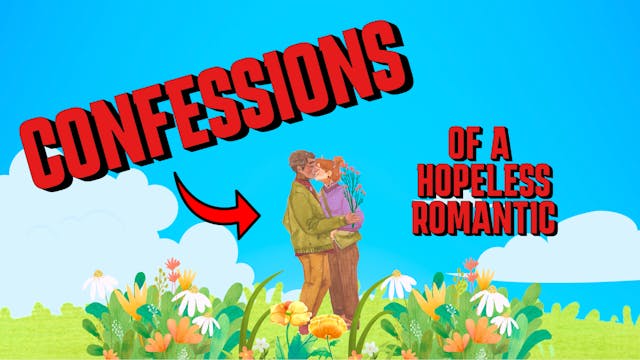Confessions of a Hopeless Romantic