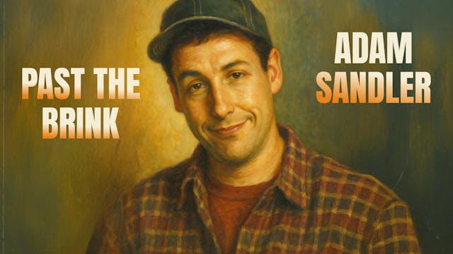 Past the Brink - ADAM SANDLER
