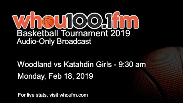 Woodland vs Katahdin Girls - 9:30 am