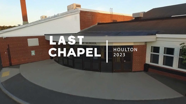 Houlton Last Chapel 2023