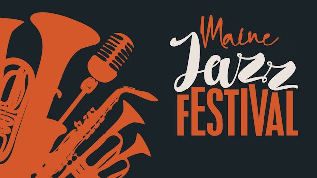 Subscribers 2022 Maine Instrumental Jazz Festival