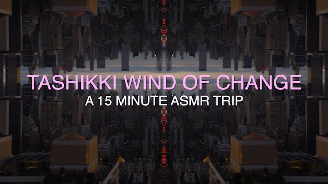 Wind of Change: 15-Minute Tashikki AS...