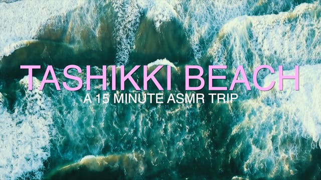 Tashikki Waves: 15-Minute ASMR Beach ...