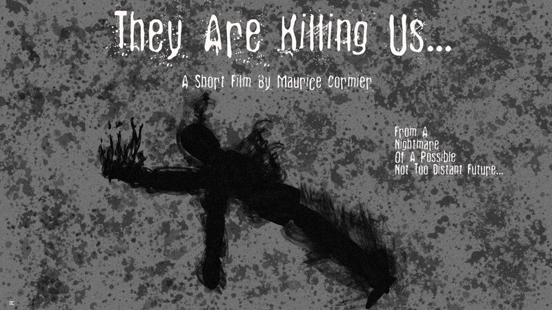 They Are Killing Us... (Canada) by Maurice Cormier