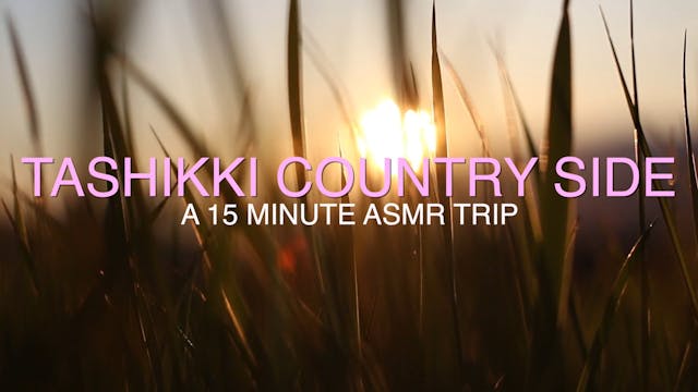 Journey into the Tashikki Countryside...