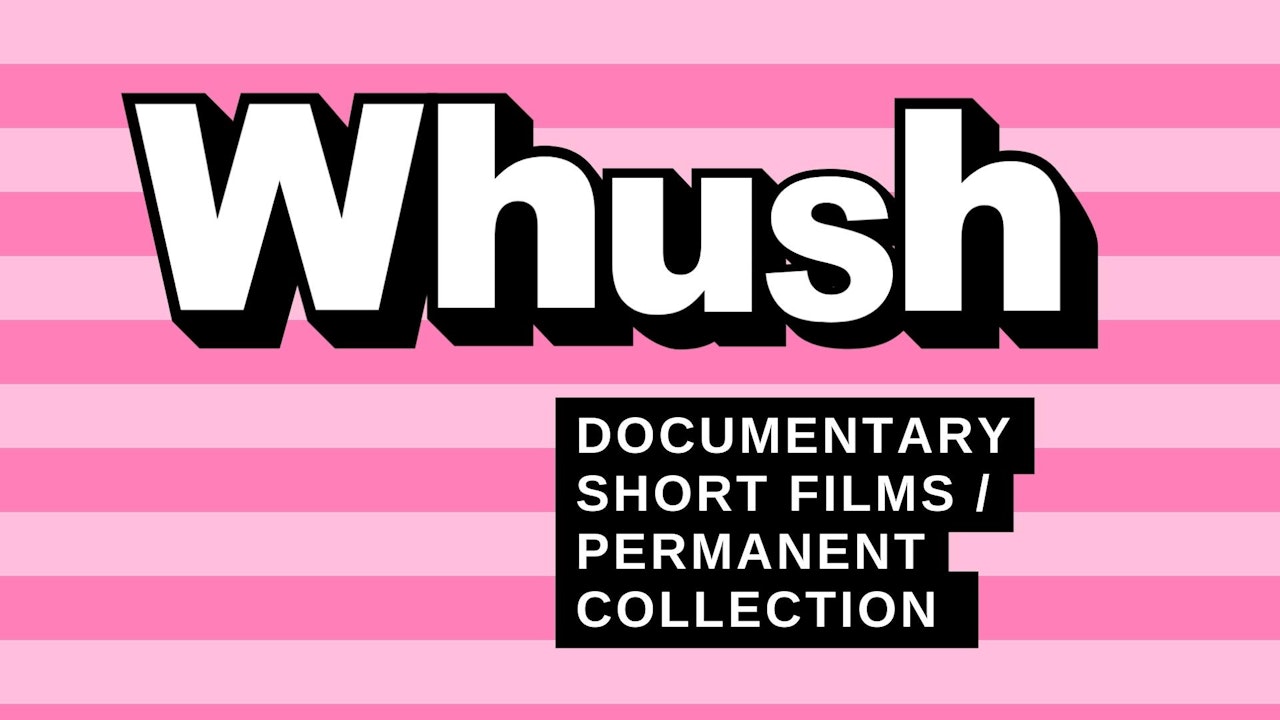 Documentary Short Films / Permanent Collection