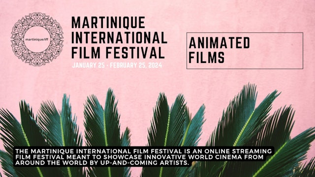 Animated Films / Martinique International Film Festival