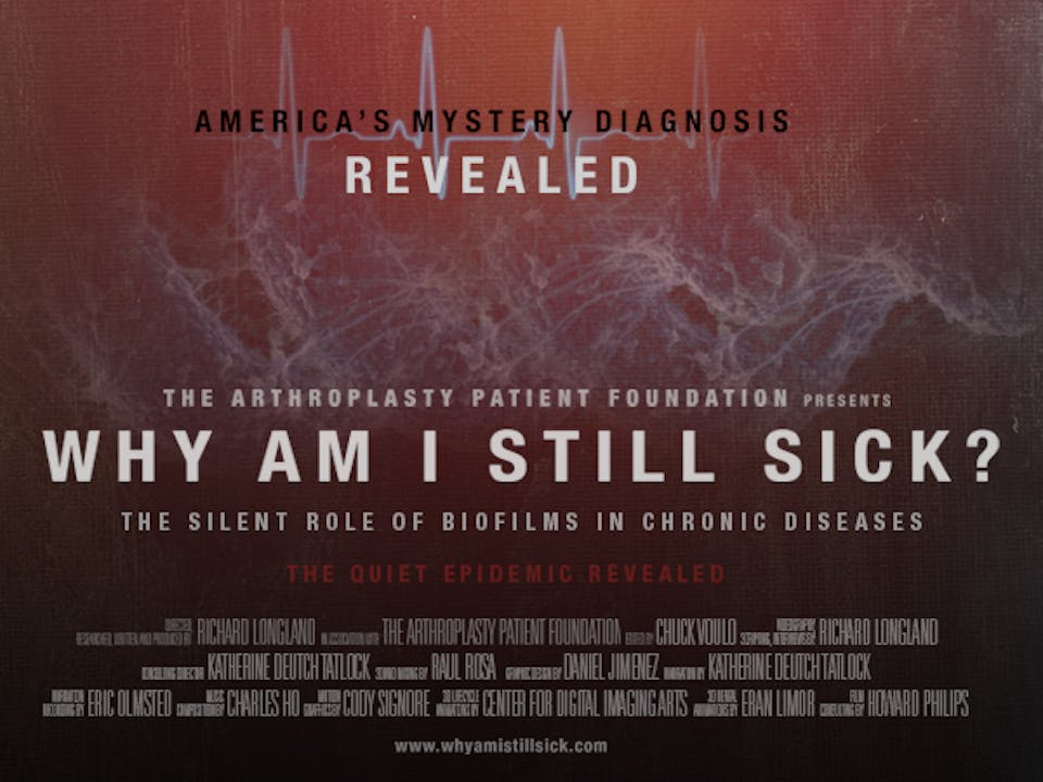 Why Am I Still Sick? The Silent Role of Biofilms in Chronic Disease