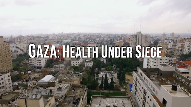 Gaza: Health Under Siege