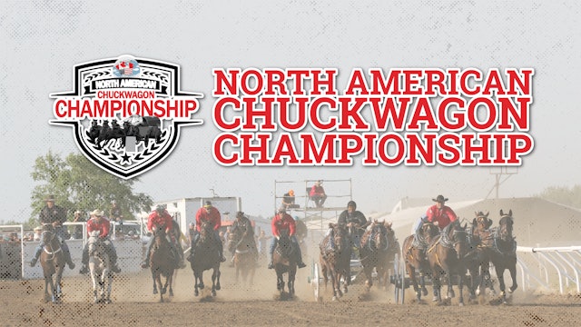 TCCC Presents: 2022 North American Chuckwagon Championships 