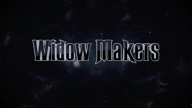 Widow Makers