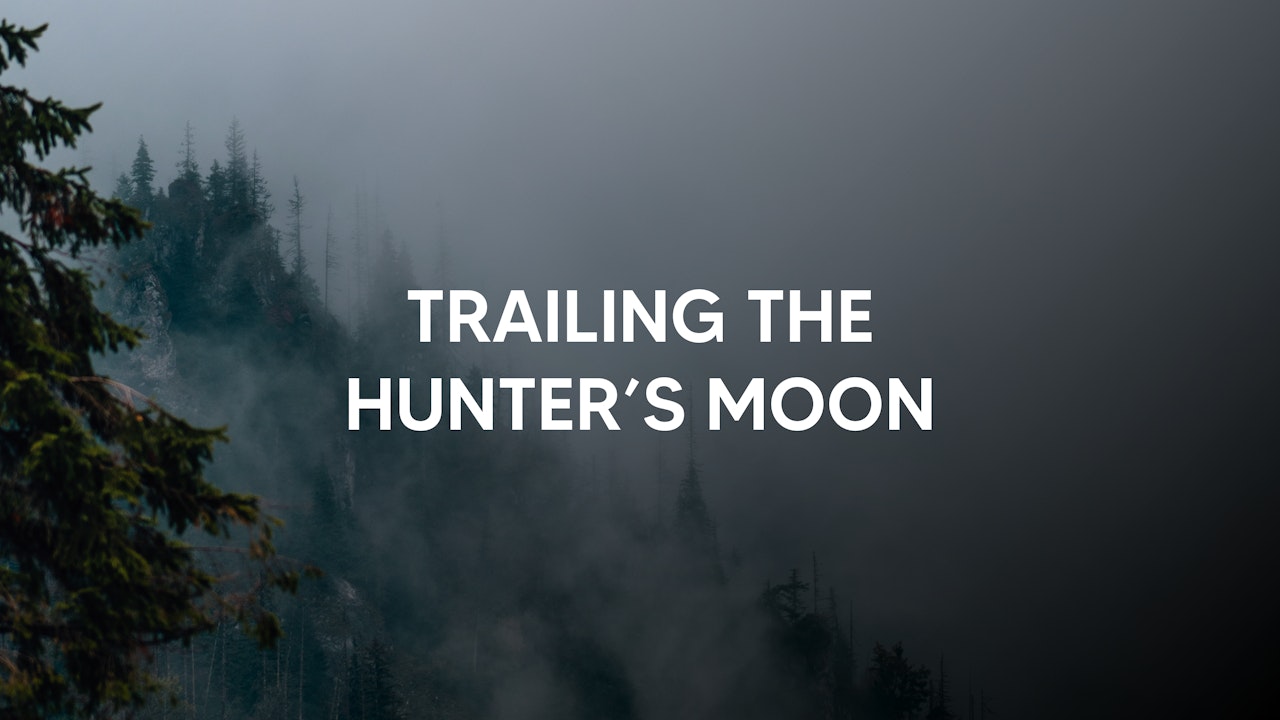 Trailing the Hunter's Moon