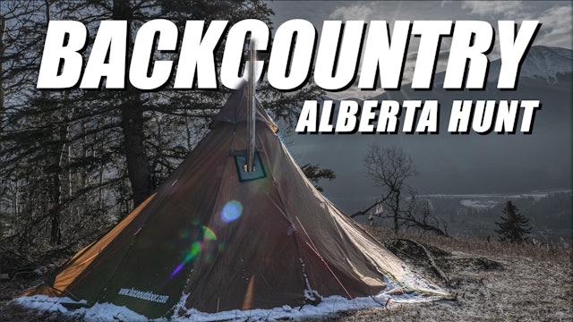 Alberta Backcountry Hunt - Part 1