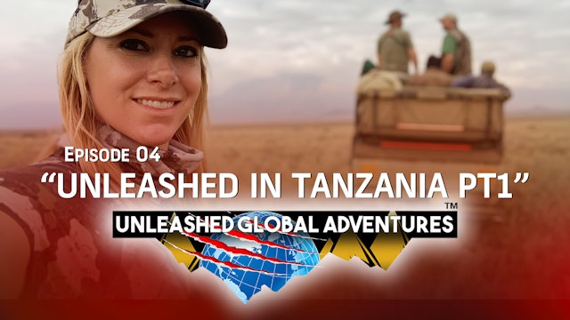 Unleashed in Tanzania - Part 1