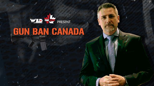 Wild TV & CCFR Present Gun Ban Canada