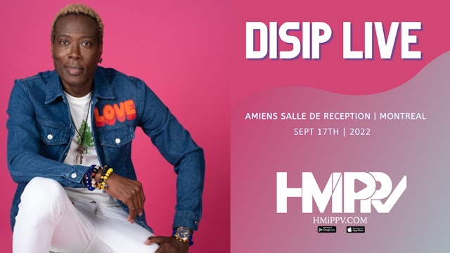 Disip Live Montreal Canada | Sept 17th 2022