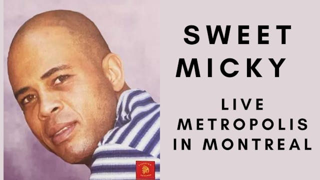 Sweet Micky Live in Metropolis in Mon...