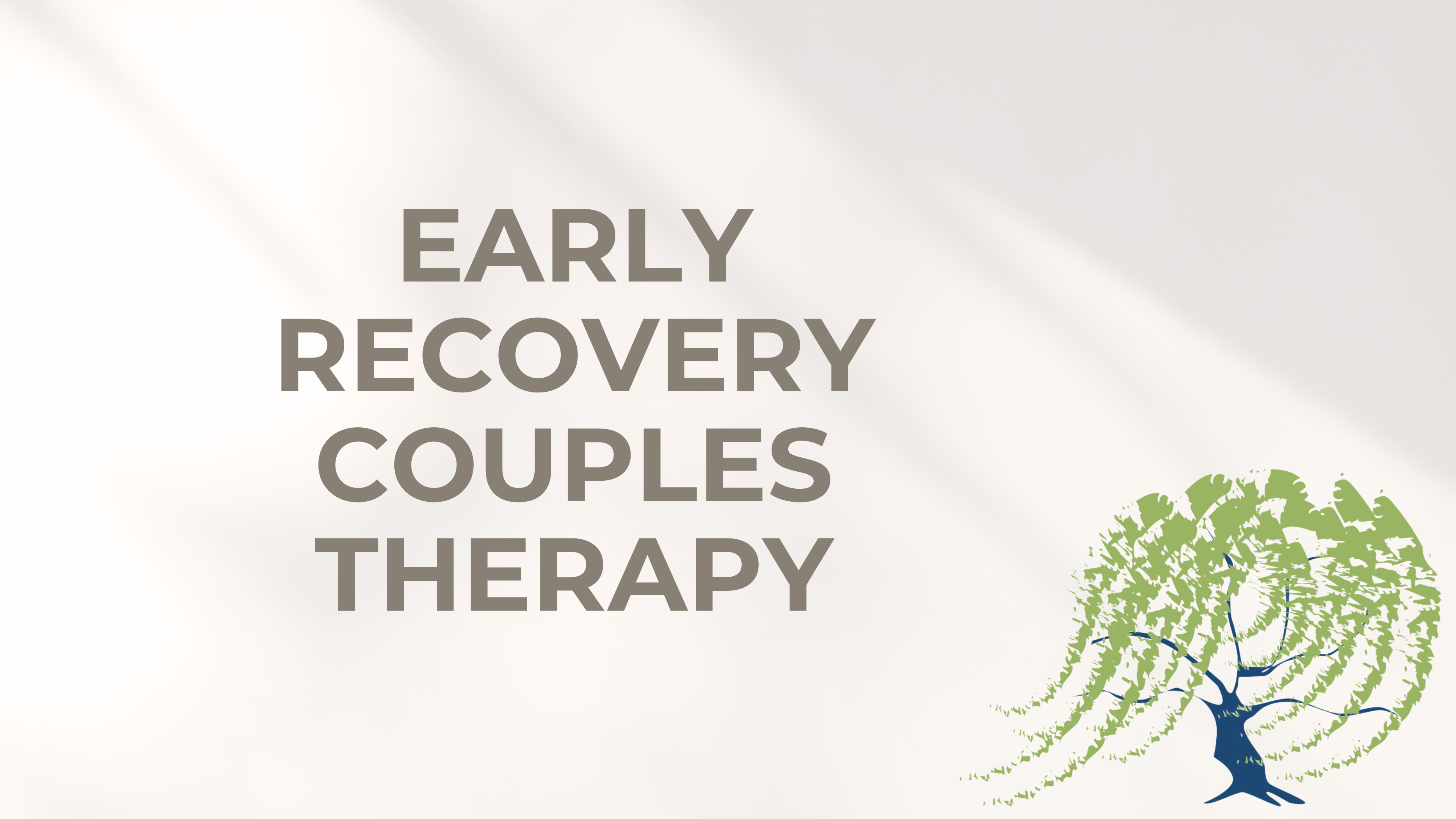 11 - Early Recovery Couples Therapy