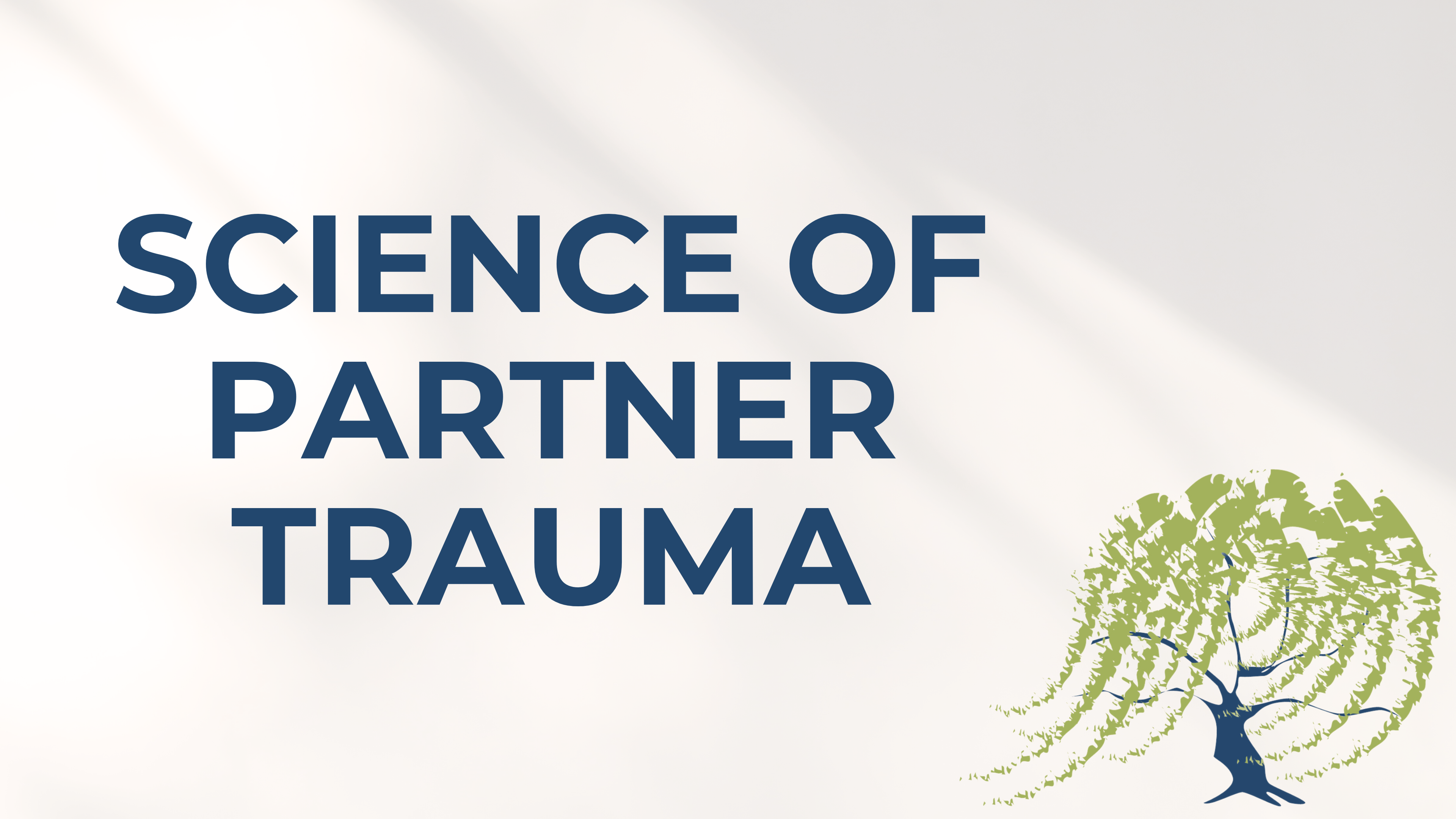 9 - Science of Partner Trauma
