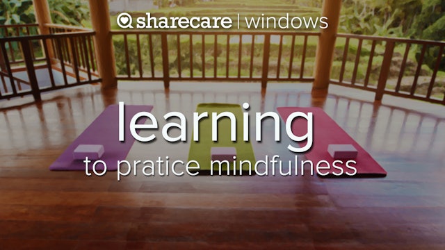 Learning to Practice Mindfulness