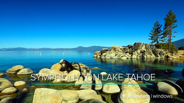 30 Minutes of Symphony on Lake Tahoe