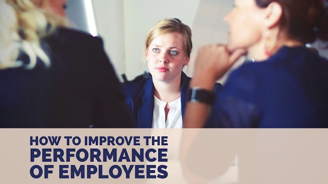 How to Improve the Performance of Employees