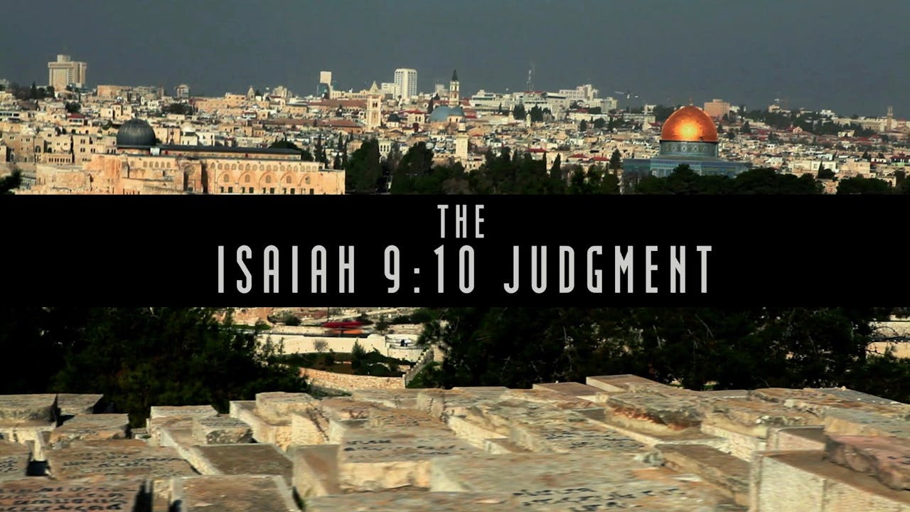 THE ISAIAH 9:10 JUDGMENT