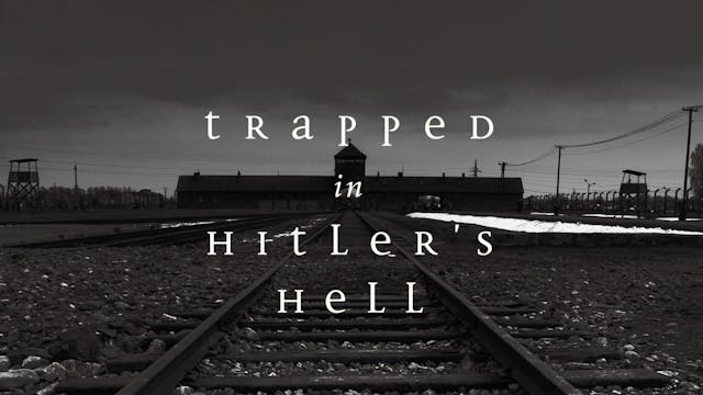 TRAPPED IN HITLER'S HELL