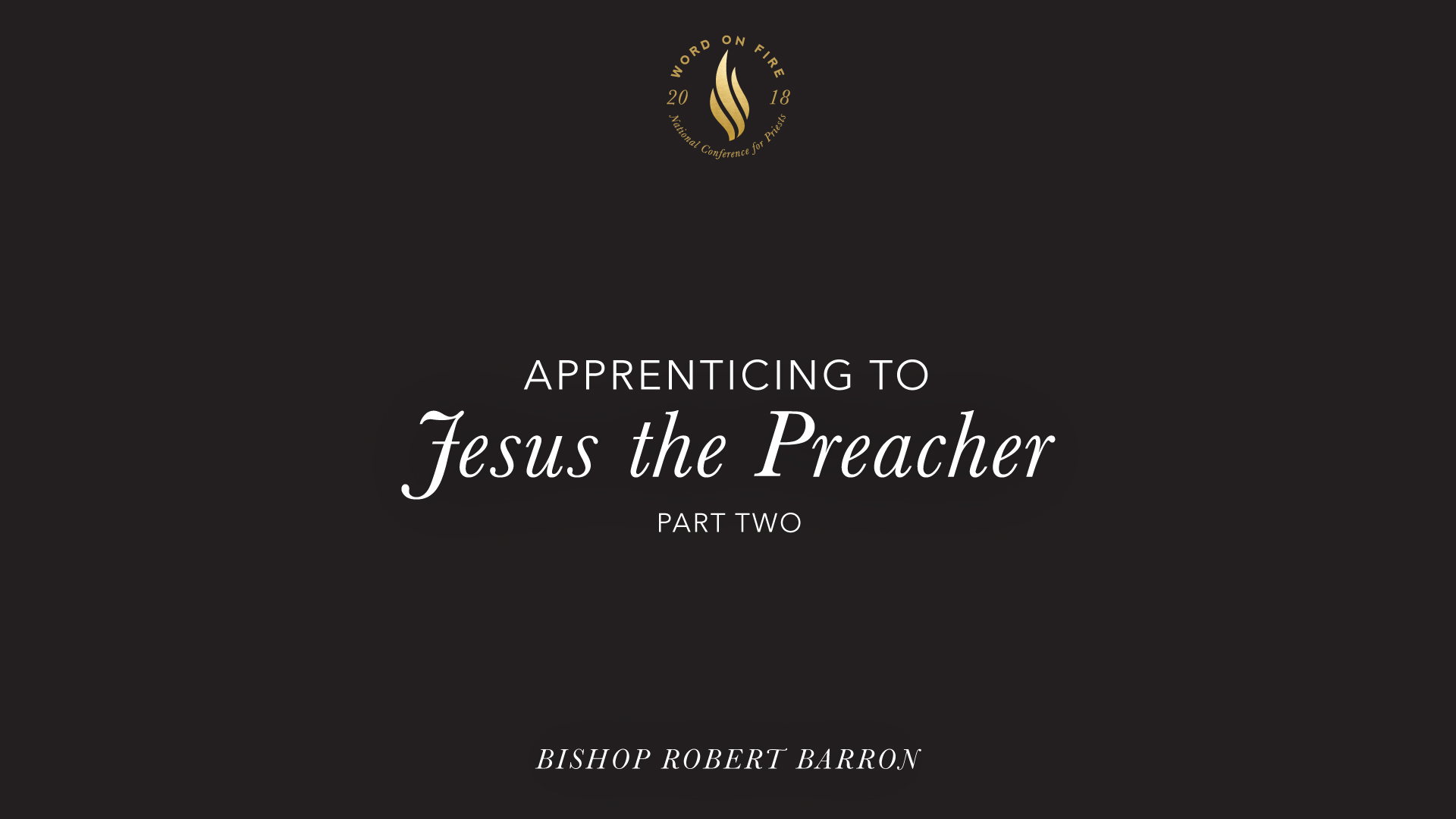 Apprenticing to Jesus the Preacher - Part 2