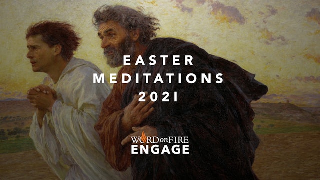 ENGAGE: Easter Meditations