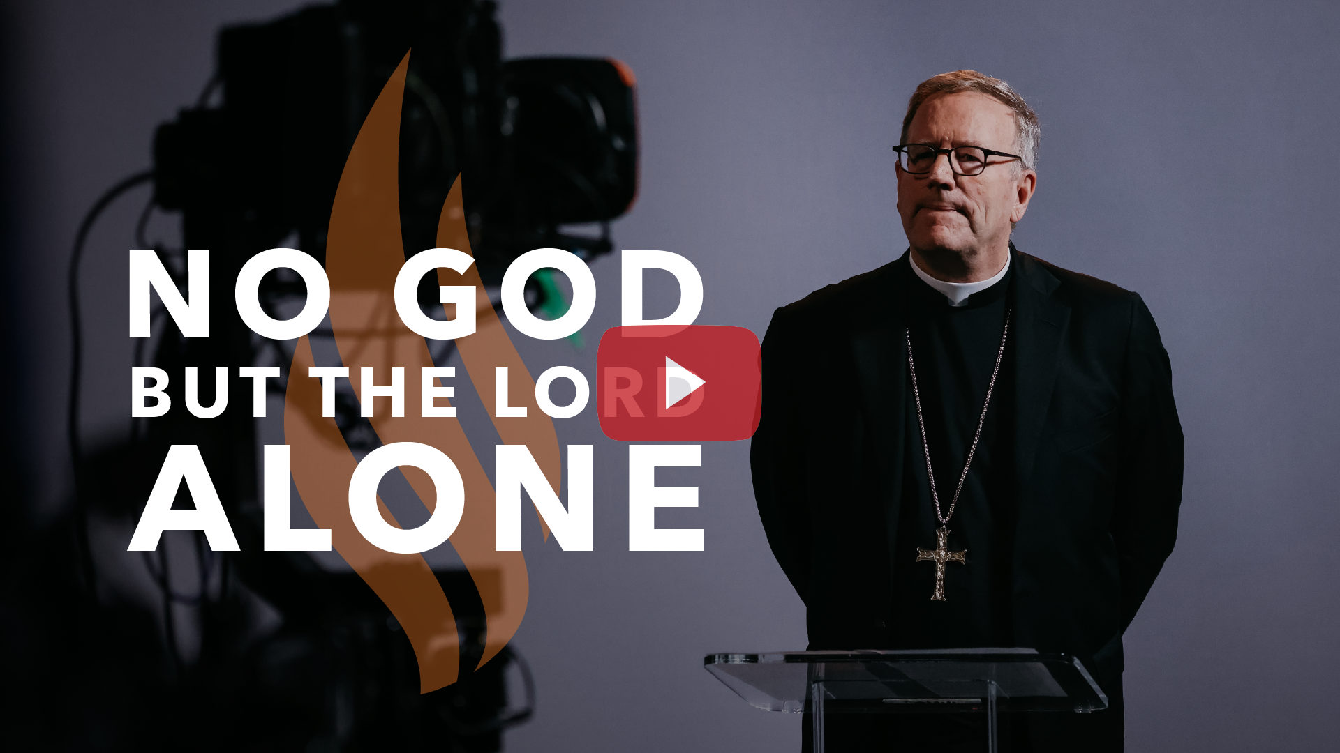 No God but the Lord Alone — Bishop Barron’s Sunday Sermon