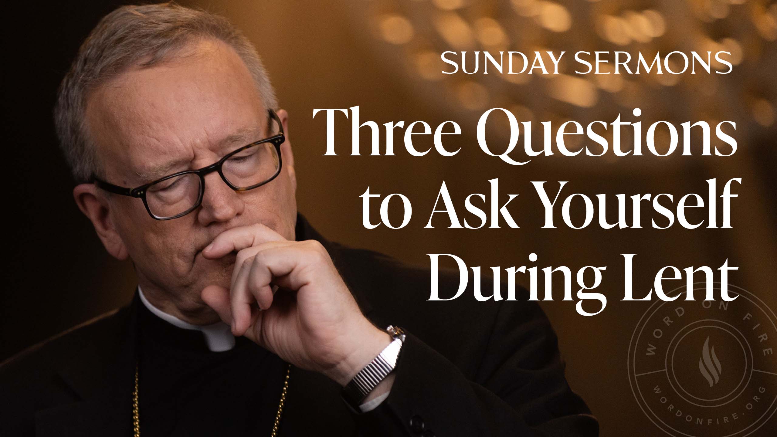 Three Questions to Ask Yourself During Lent 