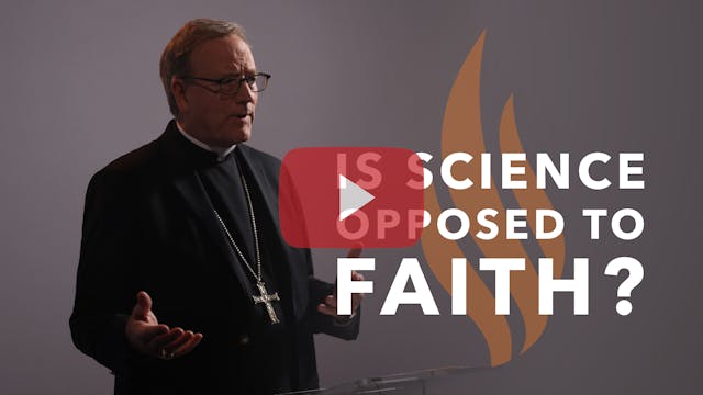 Is Science Opposed to Faith? — Bishop...
