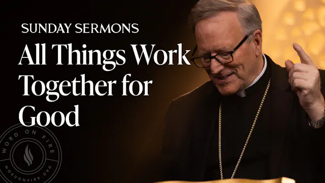 All Things Work Together for Good