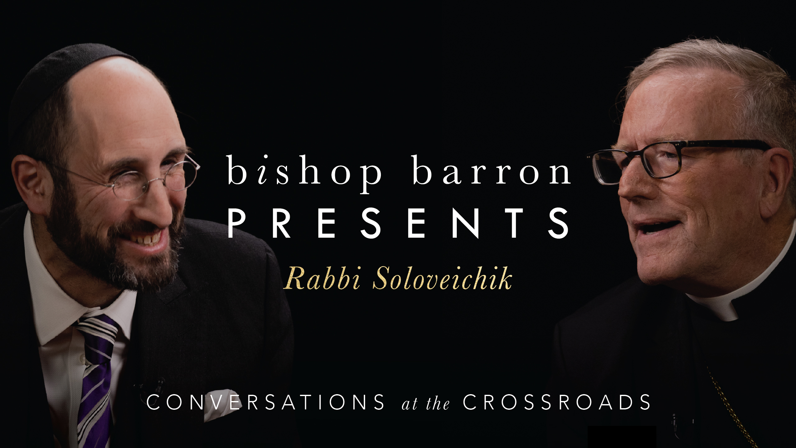 Bishop Barron Presents | Rabbi Soloveichik