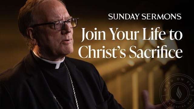 Join Your Life to Christ’s Sacrifice