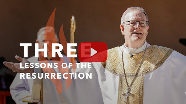 Three Lessons of the Resurrection - B...