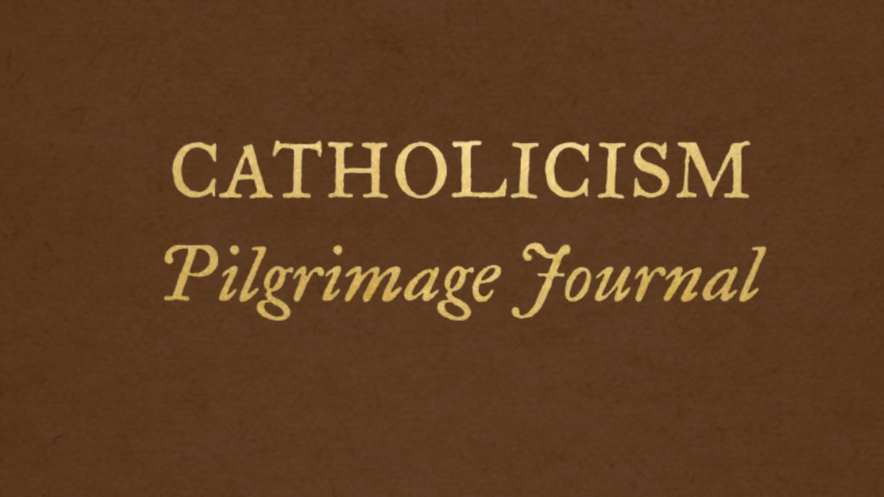 Catholicism Pilgrimage Journal