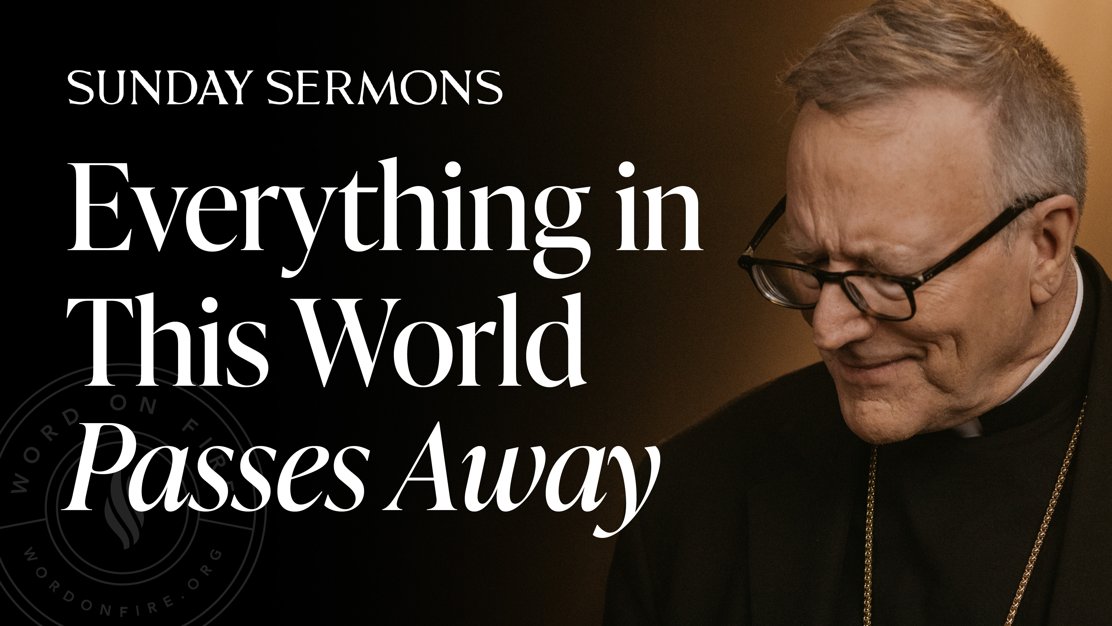 Everything in This World Passes Away 