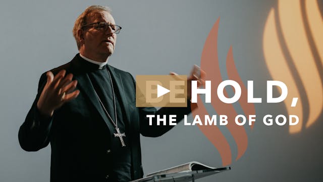 Behold, the Lamb of God!